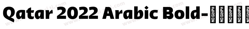 Qatar 2022 Arabic Bold字体转换